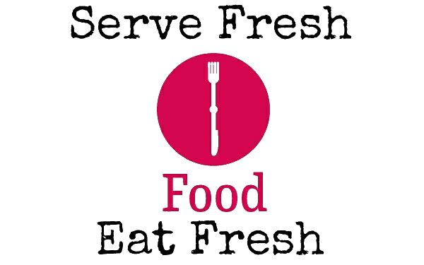 Serve Fresh & Eat Fresh